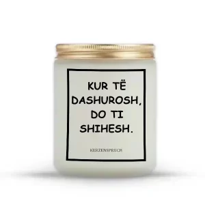 KUR TË DASHUROSH, DO TI SHIHESH.