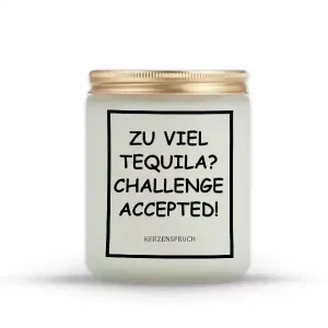 „ZU VIEL TEQUILA? CHALLENGE ACCEPTED!“