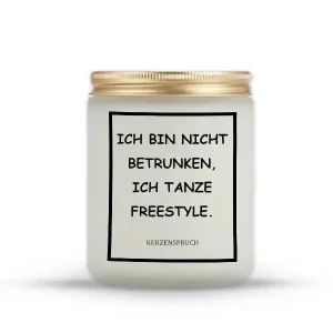 „ICH BIN NICHT BETRUNKEN, ICH TANZE FREESTYLE.“