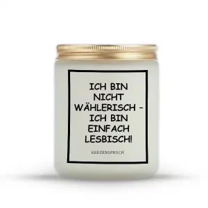 „ICH BIN NICHT WÄHLERISCH – ICH BIN EINFACH LESBISCH!“