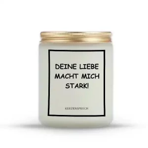 "DEINE LIEBE MACHT MICH STARK!"