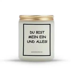 "DU BIST MEIN EIN UND ALLES!"