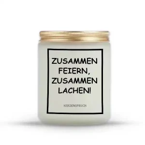 „ZUSAMMEN FEIERN, ZUSAMMEN LACHEN!“