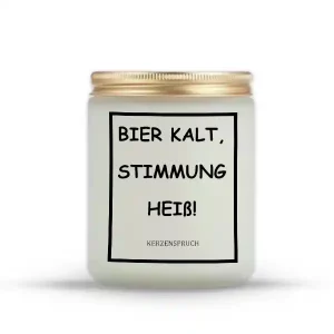 „BIER KALT, STIMMUNG HEIß!“