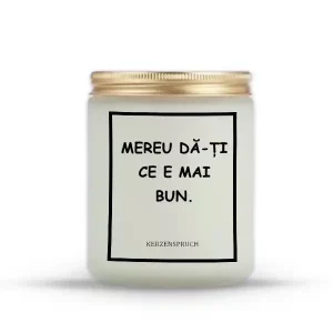 "MEREU DĂ-ȚI CE E MAI BUN."