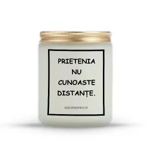 "PRIETENIA NU CUNOASTE DISTANȚE."