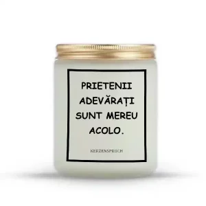 "PRIETENII ADEVĂRAȚI SUNT MEREU ACOLO."