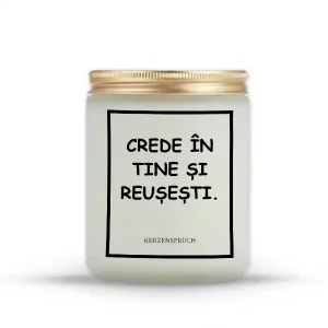 "CREDE ÎN TINE ȘI REUȘEȘTI."