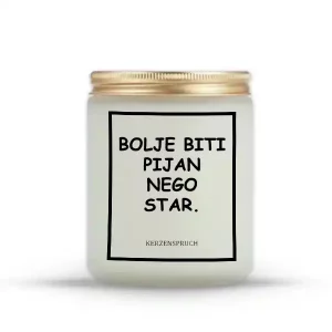 BOLJE BITI PIJAN NEGO STAR.