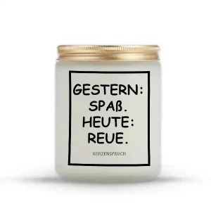 „GESTERN: SPAß. HEUTE: REUE.“