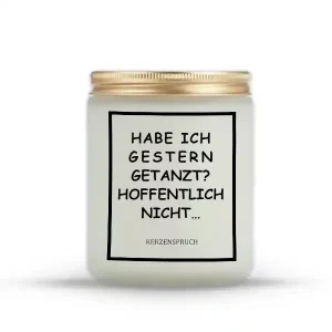 „HABE ICH GESTERN GETANZT? HOFFENTLICH NICHT…“