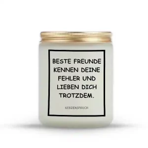 „BESTE FREUNDE KENNEN DEINE FEHLER UND LIEBEN DICH TROTZDEM.“