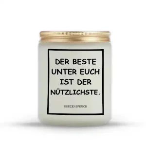 „DER BESTE UNTER EUCH IST DER NÜTZLICHSTE.“