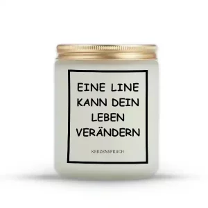 „EINE LINE KANN DEIN LEBEN VERÄNDERN.“
