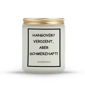 „HANGOVER? VERDIENT, ABER SCHMERZHAFT!“