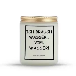 „ICH BRAUCH WASSER… VIEL WASSER!“