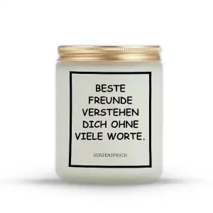 „BESTE FREUNDE VERSTEHEN DICH OHNE VIELE WORTE.“
