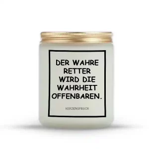 „DER WAHRE RETTER WIRD DIE WAHRHEIT OFFENBAREN.“
