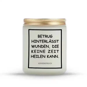 „BETRUG HINTERLÄSST WUNDEN, DIE KEINE ZEIT HEILEN KANN.“