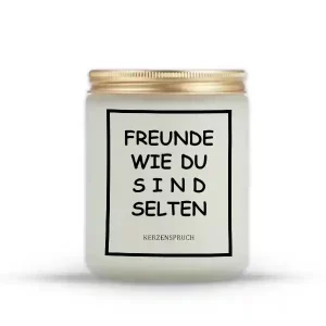 "FREUNDE WIE DU SIND SELTEN."