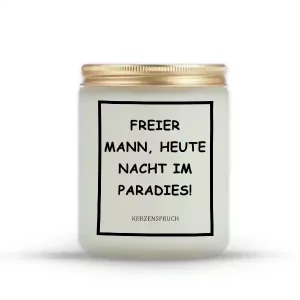 „FREIER MANN, HEUTE NACHT IM PARADIES!“