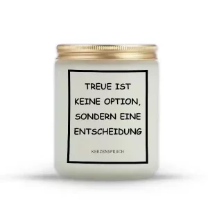 „TREUE IST KEINE OPTION, SONDERN EINE ENTSCHEIDUNG.“