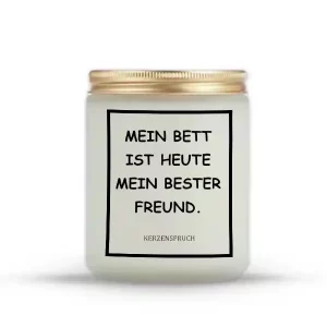 „MEIN BETT IST HEUTE MEIN BESTER FREUND.“