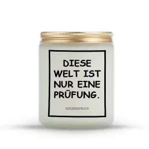 „DIESE WELT IST NUR EINE PRÜFUNG.“