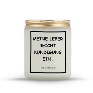 „MEINE LEBER REICHT KÜNDIGUNG EIN.“