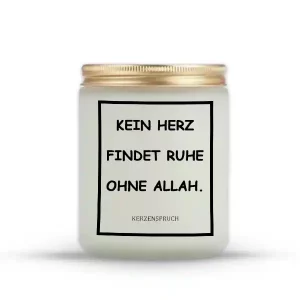 „KEIN HERZ FINDET RUHE OHNE ALLAH.“