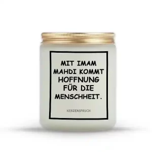 „MIT IMAM MAHDI KOMMT HOFFNUNG FÜR DIE MENSCHHEIT.“