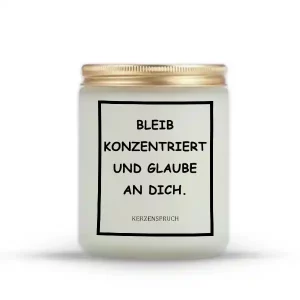 „BLEIB KONZENTRIERT UND GLAUBE AN DICH.“