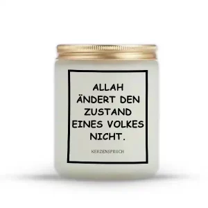 „ALLAH ÄNDERT DEN ZUSTAND EINES VOLKES NICHT.“