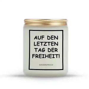 „AUF DEN LETZTEN TAG DER FREIHEIT!“