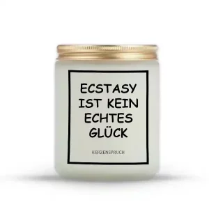„ECSTASY IST KEIN ECHTES GLÜCK.“