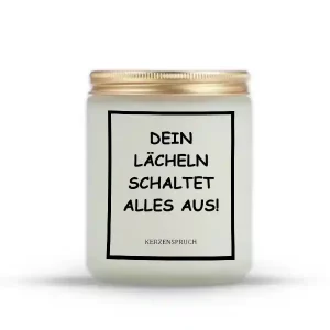 „DEIN LÄCHELN SCHALTET ALLES AUS!“