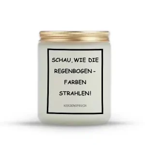 „SCHAU, WIE DIE REGENBOGENFARBEN STRAHLEN!“
