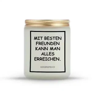 „MIT BESTEN FREUNDEN KANN MAN ALLES ERREICHEN.“