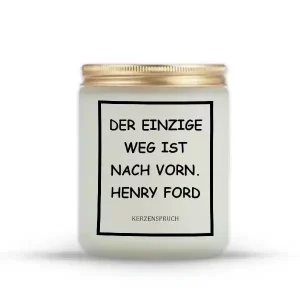„DER EINZIGE WEG IST NACH VORN.“ HENRY FORD