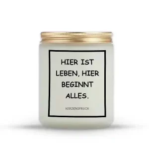 „HIER IST LEBEN, HIER BEGINNT ALLES.“