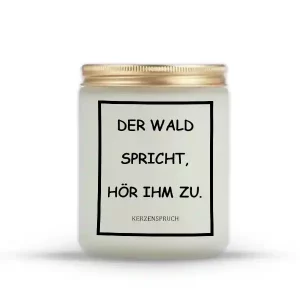 „DER WALD SPRICHT, HÖR IHM ZU.“