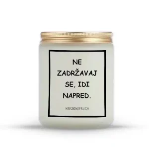 NE ZADRŽAVAJ SE, IDI NAPRED.