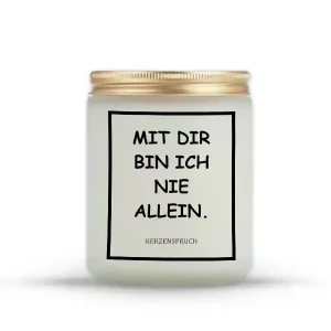 „MIT DIR BIN ICH NIE ALLEIN.“