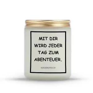 „MIT DIR WIRD JEDER TAG ZUM ABENTEUER.“