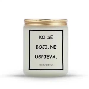 "KO SE BOJI, NE USPJEVA."