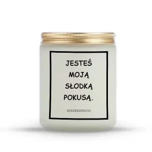 "JESTEŚ MOJĄ SŁODKĄ POKUSĄ.