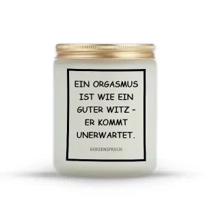 „EIN ORGASMUS IST WIE EIN GUTER WITZ – ER KOMMT UNERWARTET.“
