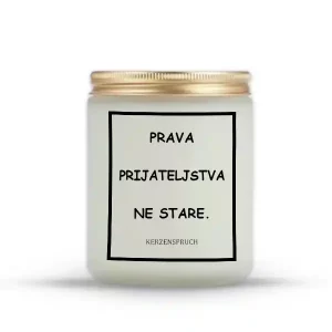 "PRAVA PRIJATELJSTVA NE STARE."