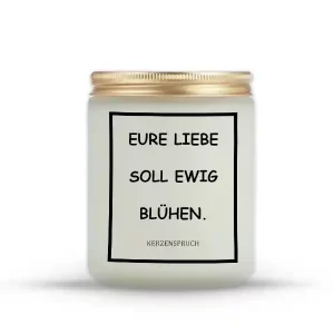 „EURE LIEBE SOLL EWIG BLÜHEN.“