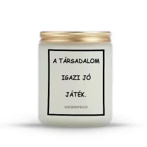 A TÁRSADALOM IGAZI JÓ JÁTÉK.
